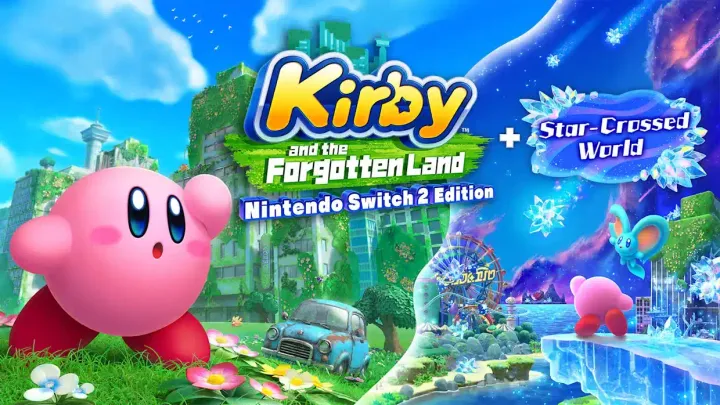 Kirby and the Forgotten Land: Switch 2 Edition + Star-Crossed World